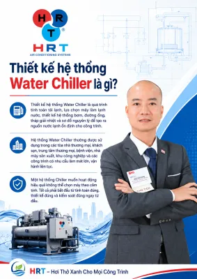 Sản phẩm Thiet ke he thong Water Chiller 283x400 — Máy Lạnh Chiller HRT - Công Ty TNHH Điều Hòa Thông Gió HRT — MST 0108581991