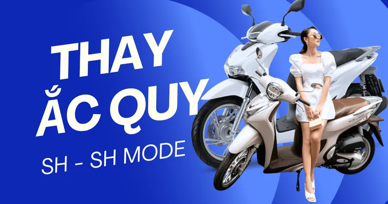 Sản phẩm Thay ac quy SH SHmode — Công Ty TNHH Xuất Nhập Khẩu Đức Tín — MST 0108810384