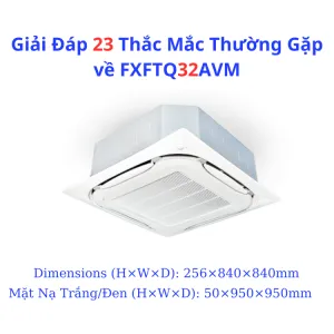 Sản phẩm 23 Thac Mac Thuong Gap ve FXFTQ32AVM 300x300 — Thông Gió VINAMEED Việt Nam - Công Ty TNHH VINAMEED Việt Nam — MST 0109113636
