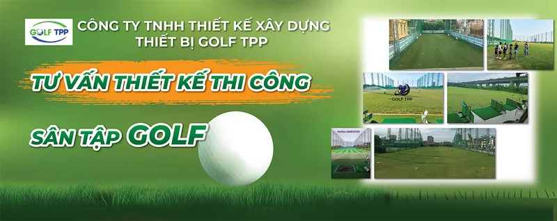 Sản phẩm thiet ke thi cong san tap golf — Golf TPP - Công Ty TNHH Thiết Kế Xây Dựng Thiết Bị Golf TPP — MST 0109205767