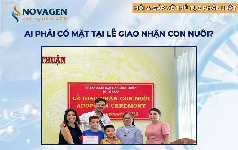 Sản phẩm ai phai co mat tai le giao nhan con nuoi 1 768x483 — Trung Tâm Xét Nghiệm ADN Novagen — MST 0109394377
