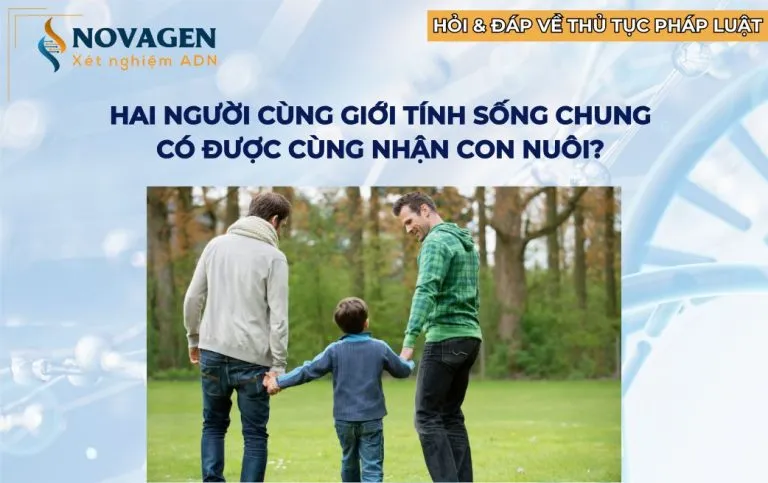 Sản phẩm hai nguoi cung gioi tinh song chung co duoc cung nhan con nuoi 1 768x483 — Trung Tâm Xét Nghiệm ADN Novagen — MST 0109394377