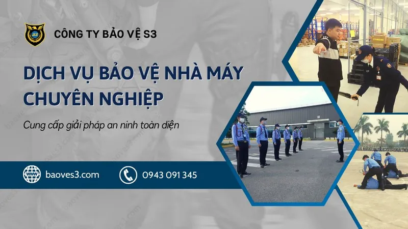 Nhà máy Công Ty Cổ Phần Dịch Vụ Bảo Vệ S3 #? — MST 0109480435