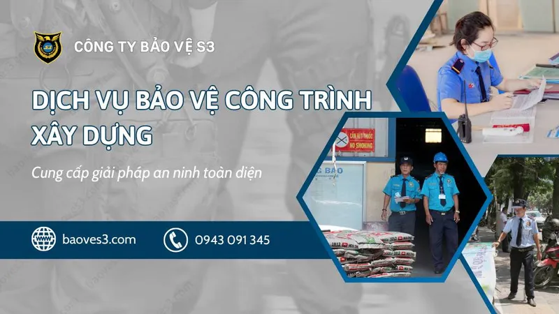 Sản phẩm bao ve cong truong baoves3 — Công Ty Cổ Phần Dịch Vụ Bảo Vệ S3 — MST 0109480435