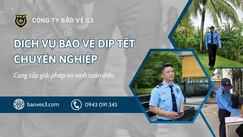 Sản phẩm bao ve ngay tet baoves3 — Công Ty Cổ Phần Dịch Vụ Bảo Vệ S3 — MST 0109480435