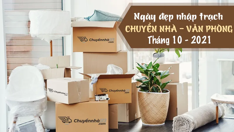 Sản phẩm 1892021144945ngay tot nhap trach chuyen nha thang 10 2021 theo tuoi 12 con giap 1 — Chuyển Nhà 123 - Công Ty TNHH TM DV Chuyển Nhà 123 — MST 0109509613
