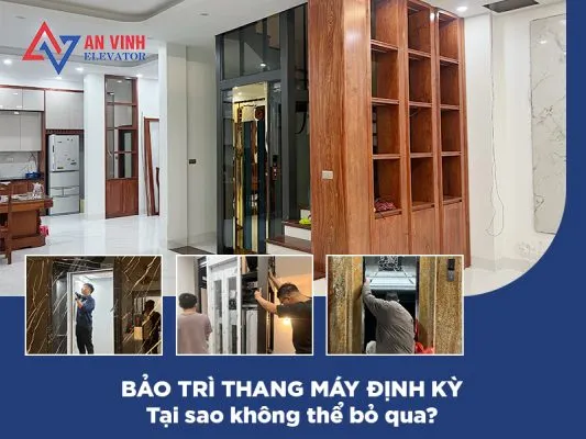 Sản phẩm bao tri thang may dinh ky tai sao khong the bo qua 533x400 — Công Ty TNHH Thang Máy An Vinh — MST 0109514902