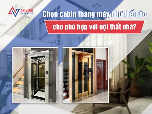 Sản phẩm chon cabin thang may nhu the nao cho phu hop voi noi that nha 533x400 — Công Ty TNHH Thang Máy An Vinh — MST 0109514902
