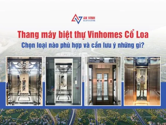 Sản phẩm thang may biet thu vinhomes co loa loai nao phu hop nhat 533x400 — Công Ty TNHH Thang Máy An Vinh — MST 0109514902