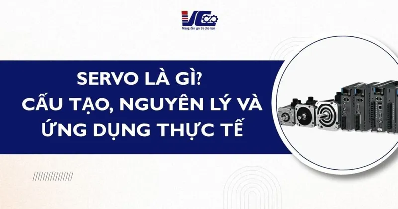 Sản phẩm Servo la gi Cau tao nguyen ly va ung dung thuc te 1024x538 — Kỹ Thuật Vô Cực - Công Ty TNHH Kỹ Thuật Vô Cực — MST 0109570209