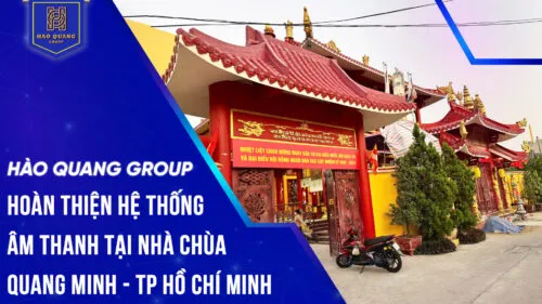 Sản phẩm Hao Quang Group hoan thien he thong am thanh tai nha chua Quang Minh TP. Ho Chi Minh 1 500x281 — Thiết Bị âm Thanh Hào Quang Group - Công Ty Cổ Phần Tập Đoàn Đầu Tư Và Thương
Mại Hào Quang — MST 0109582807