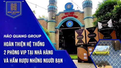Sản phẩm Hoan thien lap dat he thong am thanh 2 phong VIP tai Nha hang Ham ruou Nhung Nguoi Ban 1 500x281 — Thiết Bị âm Thanh Hào Quang Group - Công Ty Cổ Phần Tập Đoàn Đầu Tư Và Thương
Mại Hào Quang — MST 0109582807