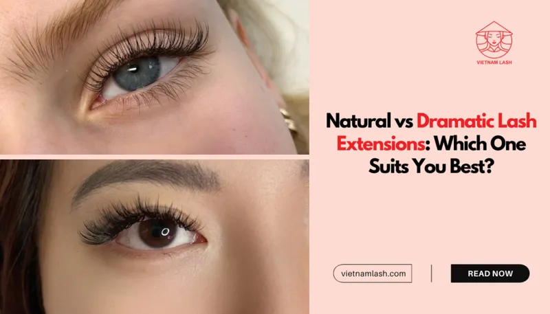 Sản phẩm natural vs dramatic lash extensions which one suits you best 1024x585 — Công Ty TNHH Xuất Nhập Khẩu Vietnam Lash — MST 0109718286