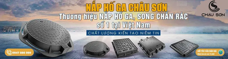 Sản phẩm 1 1 1 1 — Nắp Hố Ga, Song Chắn Rách Châu Sơn CSG - Công Ty Cổ Phần Sản Xuất Và Thương Mại
Châu Sơn CSG — MST 0109739303
