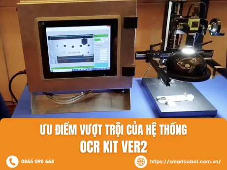Sản phẩm OCRKITVER2 — Công Ty Cổ Phần Smart Cobot — MST 0109751910