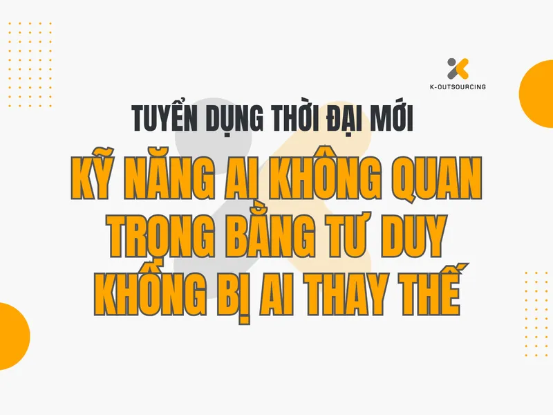 Sản phẩm Ban chuan moi 2025 6 — Công Ty Cổ Phần Giải Pháp Nhân Sự & Tư Vấn Đầu Tư K-Outsourcing — MST 0109804658