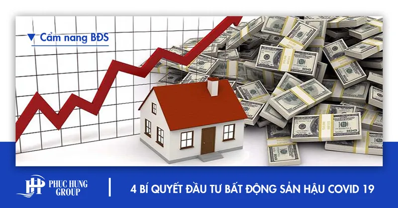 Sản phẩm 4 Bí quyết đầu tư bđs hậu covid — Công Ty TNHH Phát Triển Đầu Tư Và Thương Mại Phúc Hưng — MST 0109847764