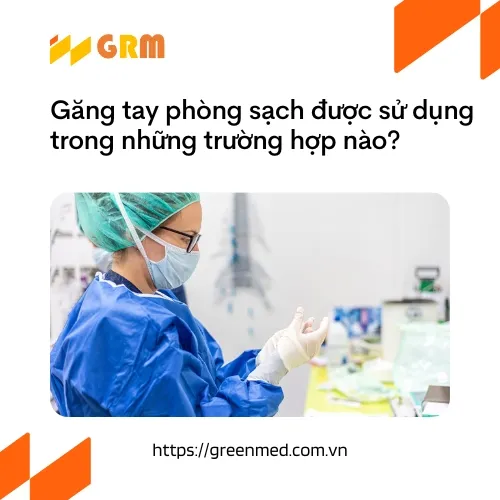 Sản phẩm gang tay phong sach duoc su dung trong nhung truong hop nao — Thiết Bị Rửa Mắt Khẩn Cấp Greenmed - Công Ty TNHH Greenmed — MST 0109932515