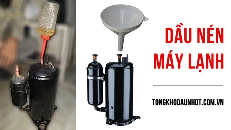 Sản phẩm dau nen may lanh — Dầu Nhớt Oil Tech - Công Ty TNHH Kỹ Thuật Viettech — MST 0110060467