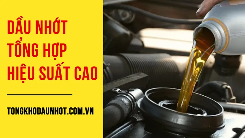 Sản phẩm dau tong hop hieu suat cao — Dầu Nhớt Oil Tech - Công Ty TNHH Kỹ Thuật Viettech — MST 0110060467