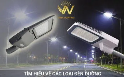Sản phẩm Tim hieu ve cac loai den duong 400x247 — Đèn LED VINA LIGHTING - Công Ty TNHH Thiết Bị Điện Và Chiếu Sáng Đô Thị Vina
Lighting — MST 0110076883