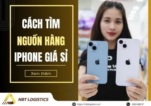 Sản phẩm cach tim nguon hang iphone xach tay trung quoc gia si toi uu loi nhuan cho dan buon — Công Ty TNHH Xúc Tiến Thương Mại NBT HOLDING — MST 0110280896
