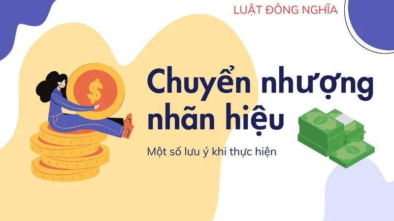 Sản phẩm Chuyen nhuong nhan hieu — Công Ty Luật TNHH Đông Nghĩa — MST 0110653273