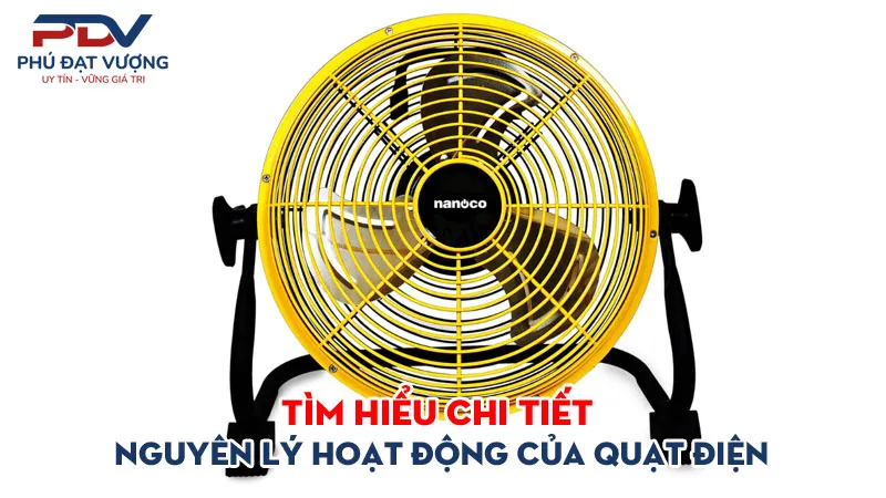 Sản phẩm tim hieu chi tiet nguyen ly hoat dong cua quat dien phudatvuong — Công Ty TNHH Đầu Tư Thương Mại Phú Đạt Vượng — MST 0111015989