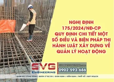 Sản phẩm nghi dinh 175 2024 nd cp quy dinh dieu bien phap thi hanh luat xay dung quan ly hoat dong xay dung 57 — Xây Dựng Sao Việt - Công Ty CP Tư Vấn Thiết Kế & Giám Định Xây Dựng Sao Việt — MST 0200625288