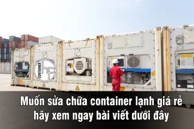 Sản phẩm muon sua chua container lanh gia re hay xem ngay bai viet duoi day — Hưng Phát Container - Công Ty Cổ Phần Hưng Phát Container — MST 0201300437