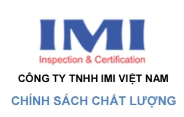 Sản phẩm Chính sách chất lượng — Giám Định IMI - Công Ty TNHH IMI Việt Nam — MST 0201875788