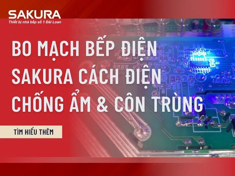Sản phẩm bo mach bep dien sakura cach dien chong am va con trung 768x576 — Công Ty Cổ Phần Thương Mại MêKông — MST 0300899187