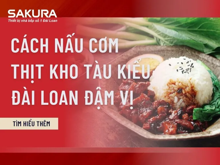 Sản phẩm cach nau com thit kho tau kieu dai loan mem dam vi 768x576 — Công Ty Cổ Phần Thương Mại MêKông — MST 0300899187
