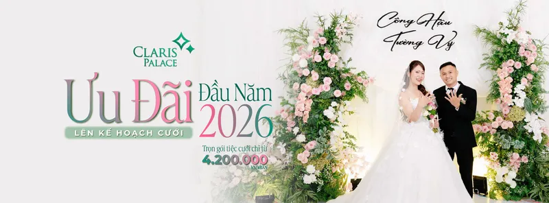 Sản phẩm UU DAI DAU NAM – LEN KE HOACH CUOI SIZE 2560x947px — CLARIS PALACE - Công Ty Cổ Phần Sản Xuất Thương Mại Xuất Nhập Khẩu Như Ngọc — MST 0301174987