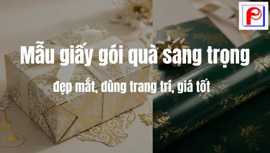 Sản phẩm giay goi qua sang trong — Giấy Bao Bì Phú Thịnh - Công Ty TNHH Giấy Bao Bì Phú Thịnh — MST 0301454247