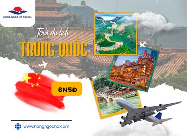 Sản phẩm tour du lich trung quoc 6n5d — Công Ty Cổ Phần Xây Dựng Thương Mại Du Lịch Hồng Ngọc Hà — MST 0301479499