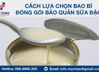 Sản phẩm [336x245 cr]mcp cach lua chon lon thiec dung sua dac — Bao Bì Kim Loại Mỹ Châu - Công Ty Cổ Phần In Và Bao Bì Mỹ Châu — MST 0301671386
