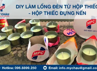 Sản phẩm [336x245 cr]mcp hop thiec dung nen diy long den_1 — Bao Bì Kim Loại Mỹ Châu - Công Ty Cổ Phần In Và Bao Bì Mỹ Châu — MST 0301671386