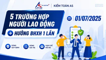 Sản phẩm 5 truong hop nguoi lao dong duoc huong bhxh mot lan kiem toan as 4418 — Kiểm Toán AS - Công Ty TNHH Kiểm Toán AS — MST 0301996715