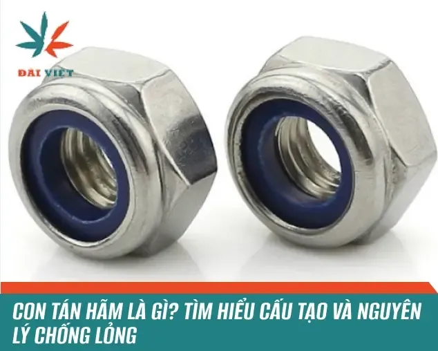 Sản phẩm con tan ham la gi tim hieu cau tao va nguyen ly chong long thumbnails — ốc Vít Bulong Đài Việt - Công Ty TNHH Sản Xuất Thương Mại Đài Việt — MST 0302397746