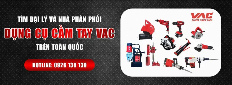Sản phẩm SLIDE 1 1 — Dụng Cụ Cầm Tay VAC - Công Ty TNHH Thương Mại Dịch Vụ & Sản Xuất Việt á — MST 0302487164