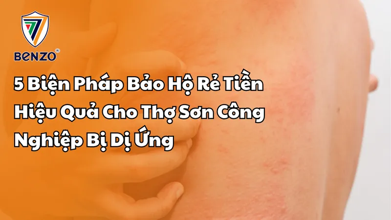 Sản phẩm 5 Bien Phap Bao Ho Re Tien Hieu Qua Cho Tho Son Cong Nghiep Bi Di Ung — Công Ty TNHH Thương Mại - Sản Xuất Tân Trường Thịnh — MST 0302559108