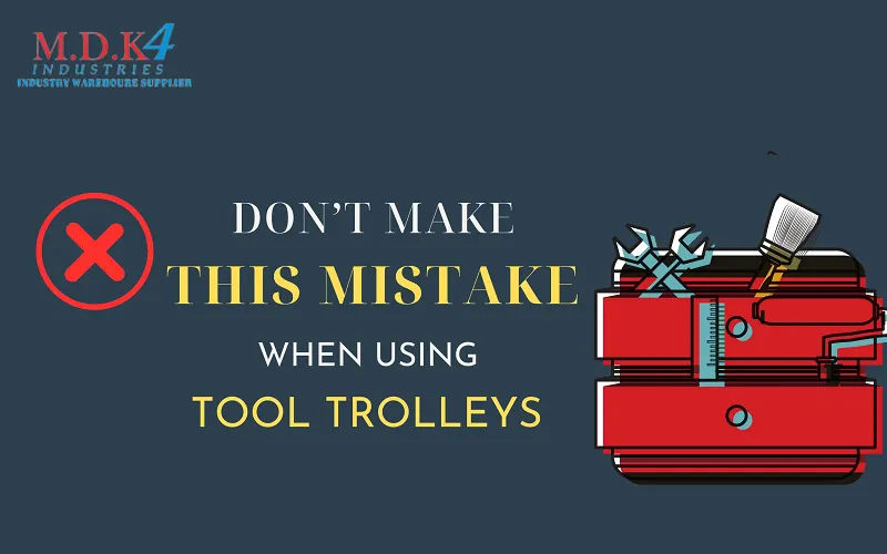 Sản phẩm dont make mistake when using tool trolley — Bàn Thao Tác M.D.K - Công Ty Trách Nhiệm Hữu Hạn M.D.K — MST 0302691145