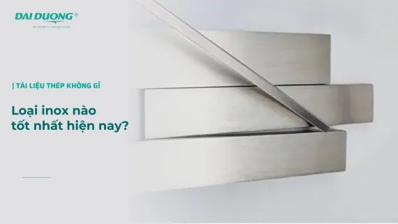 Sản phẩm loai inox nao tot nhat hien nay 2 1 570x321 — Công Ty Cổ Phần Bất Động Sản Đại Dương — MST 0302880512