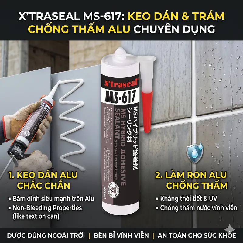Sản phẩm dan alu vua lam ron alu chong tham bang keo MS 617 — Keo Silicone Xtraseal - Công Ty TNHH TM Xây Dựng Dũng Thành — MST 0302976197