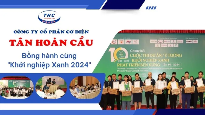 Sản phẩm tan hoan cau dong hanh cung chung ket khoi nghiep xanh — Công Ty Cổ Phần Cơ Điện Tân Hoàn Cầu — MST 0303225556