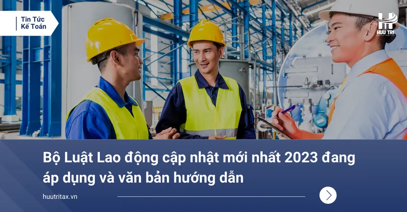 Sản phẩm Bo luat lao dong 2023 — Công Ty TNHH Tư Vấn Dịch Vụ Hữu Trí — MST 0303669625