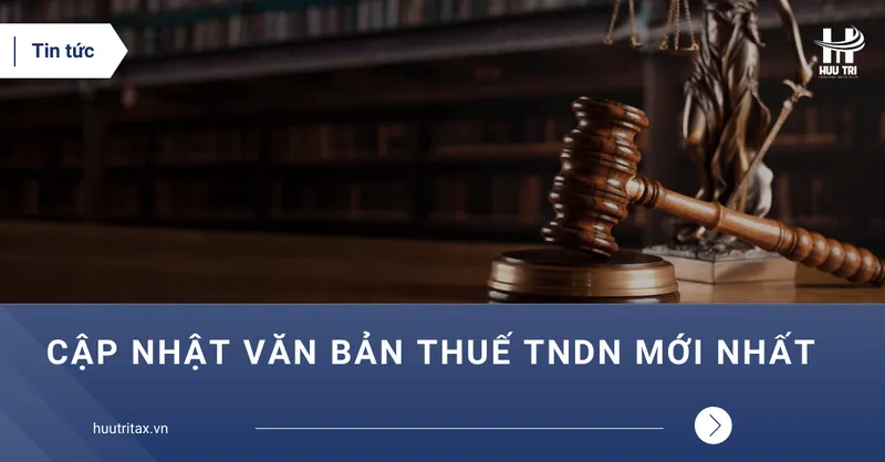Sản phẩm Cap nhat van ban thue TNDN moi nhat 1 — Công Ty TNHH Tư Vấn Dịch Vụ Hữu Trí — MST 0303669625