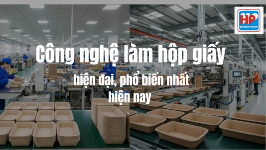 Sản phẩm cong nghe lam hop giay 1 — Công Ty TNHH Sản Xuất - Thương Mại Bao Bì Hợp Phát — MST 0303782003