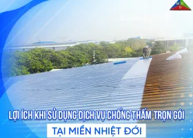 Sản phẩm loi ich khi su dung dich vu chong tham tron goi tai mien nhiet doi 1778505061.jpg — Chống Thấm Miền Nhiệt Đới - Công Ty TNHH Miền Nhiệt Đới — MST 0303785244